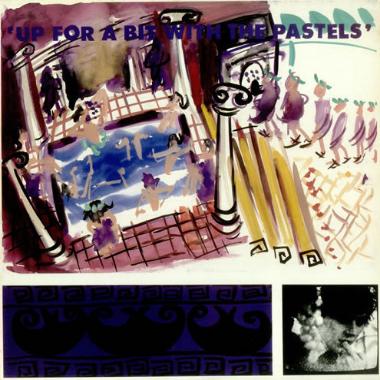 The Pastels -  Up for a Bit with The Pastels